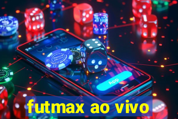 futmax ao vivo