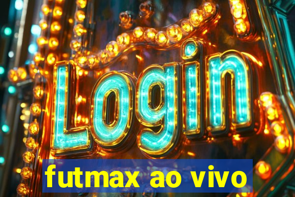 futmax ao vivo