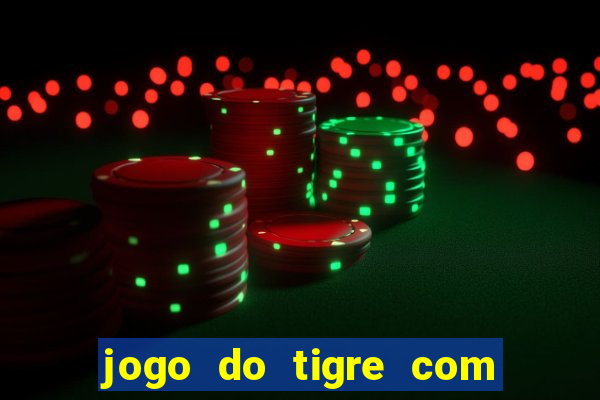 jogo do tigre com 5 reais