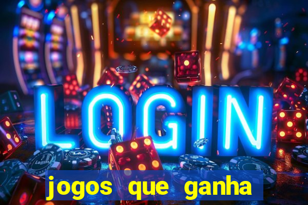 jogos que ganha dinheiro sem pagar