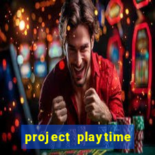 project playtime mobile beta