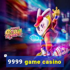 9999 game casino