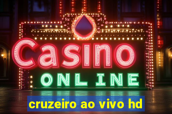 cruzeiro ao vivo hd