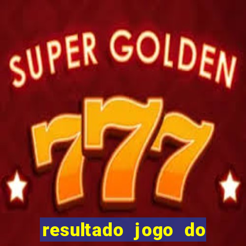 resultado jogo do bicho das 10 horas