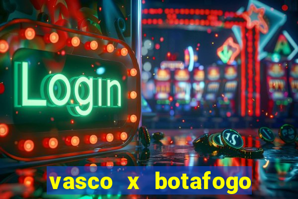 vasco x botafogo ao vivo futemax