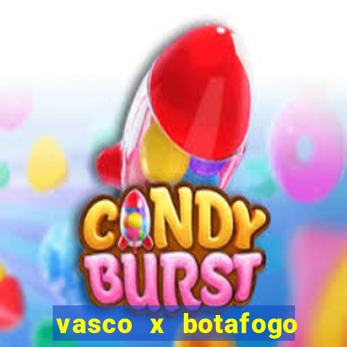 vasco x botafogo ao vivo futemax