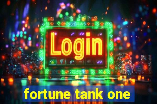 fortune tank one