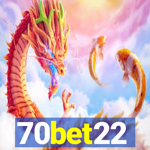 70bet22