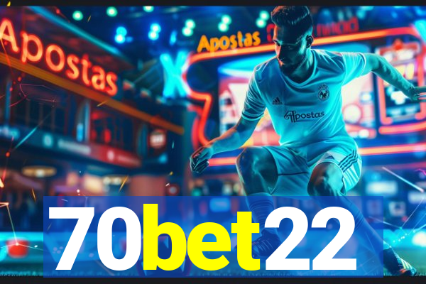 70bet22