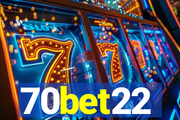 70bet22