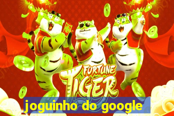 joguinho do google