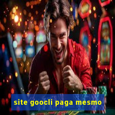 site goocli paga mesmo