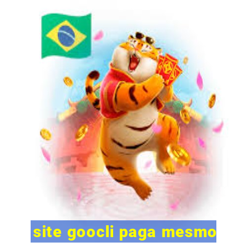 site goocli paga mesmo