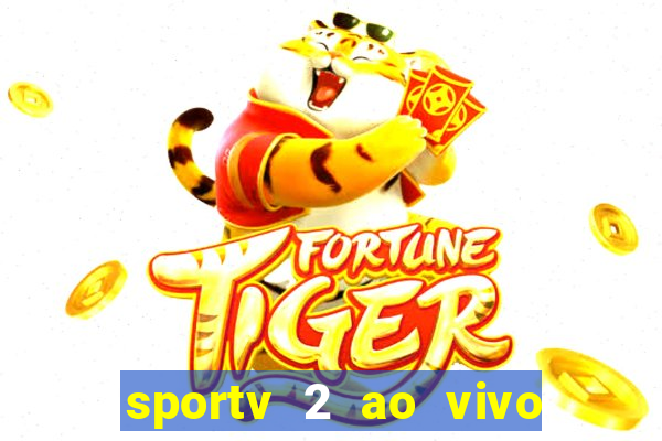 sportv 2 ao vivo mega canal