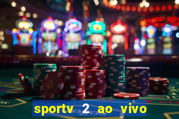 sportv 2 ao vivo mega canal