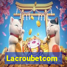 Lacroubetcom