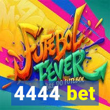 4444 bet