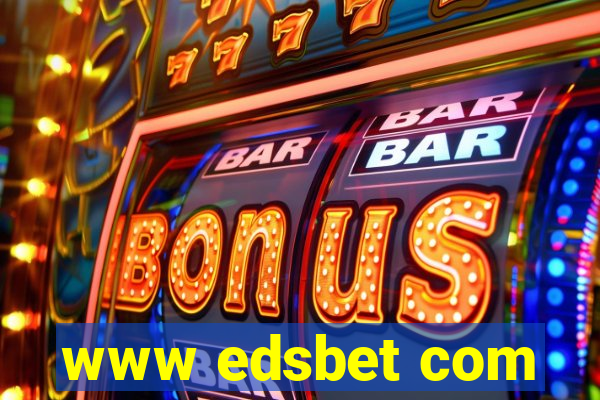 www edsbet com