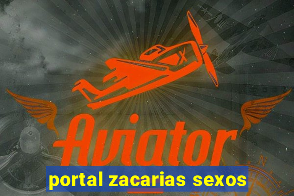 portal zacarias sexos