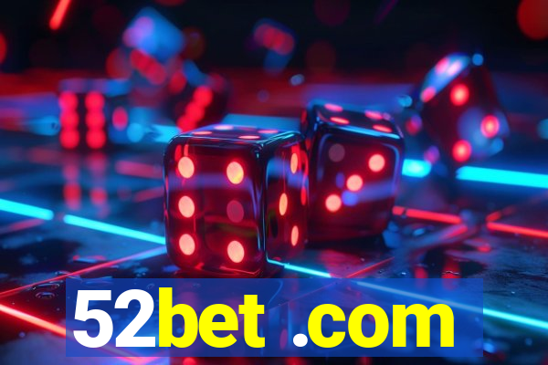 52bet .com