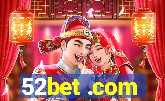 52bet .com