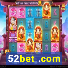 52bet .com