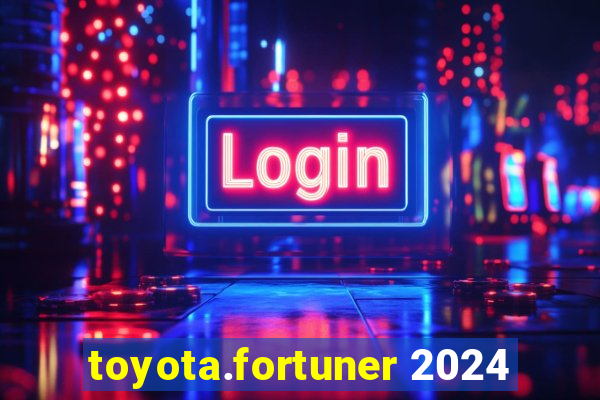 toyota.fortuner 2024