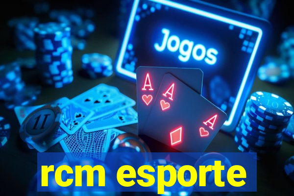 rcm esporte