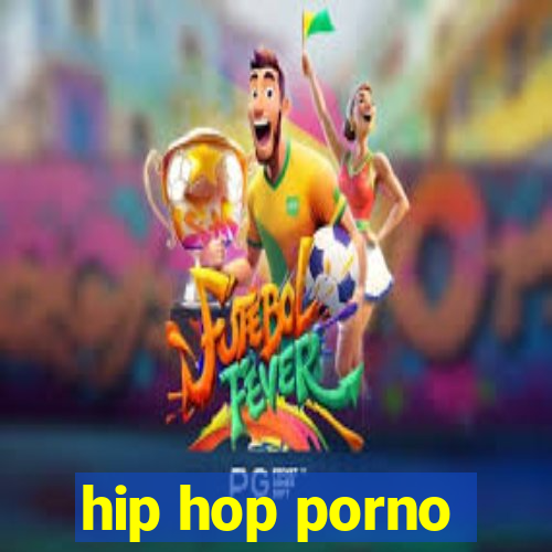 hip hop porno