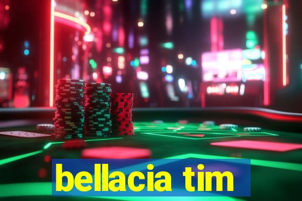 bellacia tim