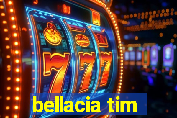 bellacia tim