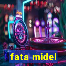 fata midel