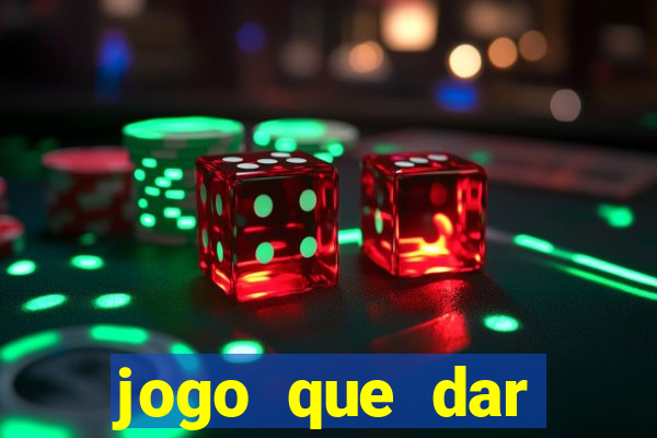 jogo que dar dinheiro no cadastro