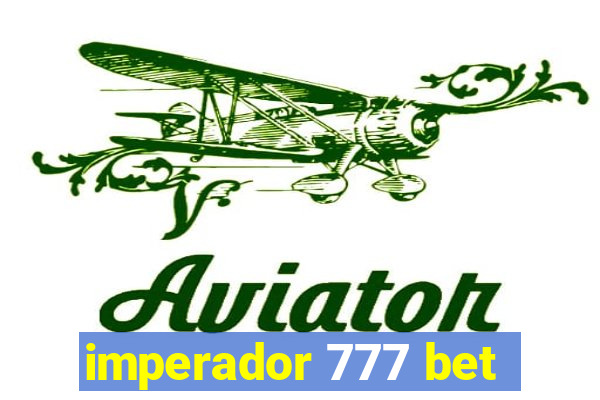 imperador 777 bet