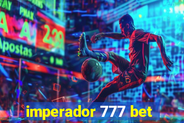 imperador 777 bet