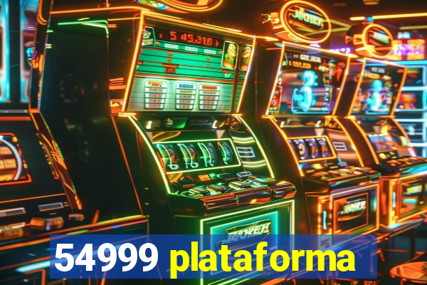 54999 plataforma