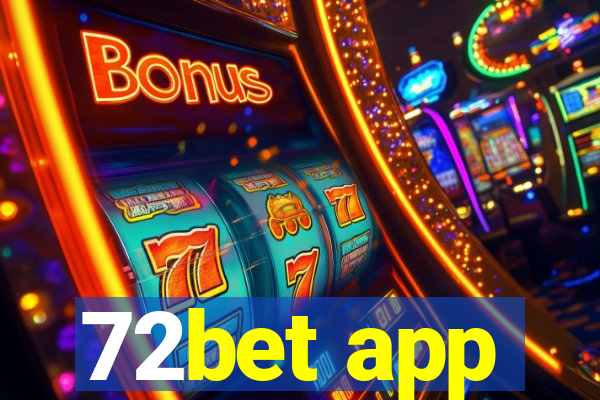 72bet app