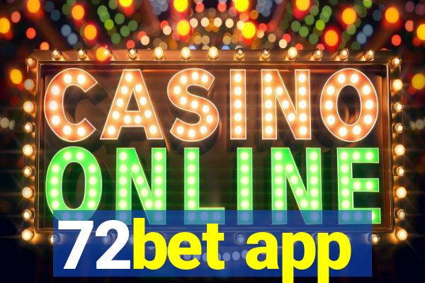 72bet app