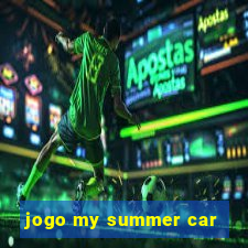 jogo my summer car