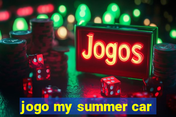 jogo my summer car