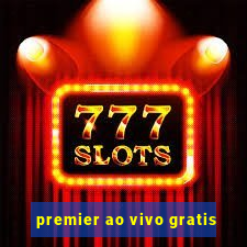 premier ao vivo gratis