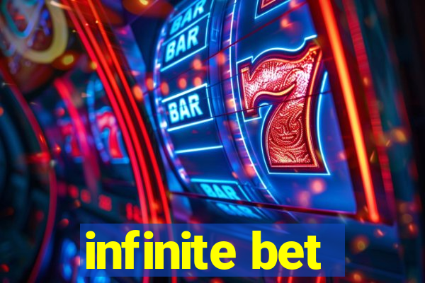 infinite bet