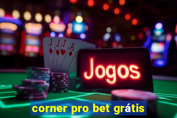 corner pro bet grátis