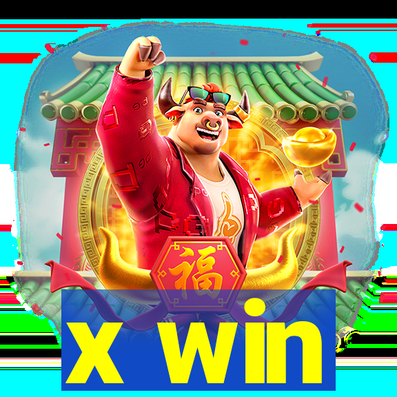 x win