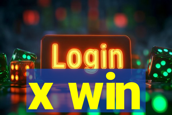 x win