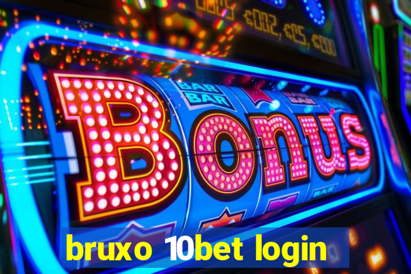 bruxo 10bet login