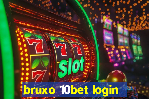 bruxo 10bet login