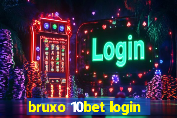 bruxo 10bet login