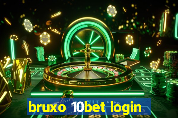 bruxo 10bet login