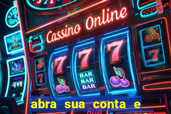 abra sua conta e ganhe 20 reais